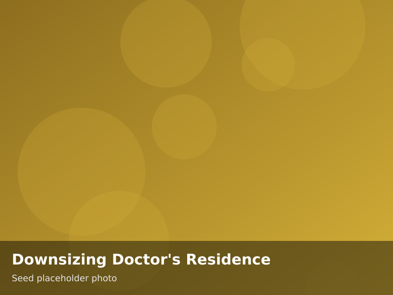 Overview of Downsizing Doctor's Residence
