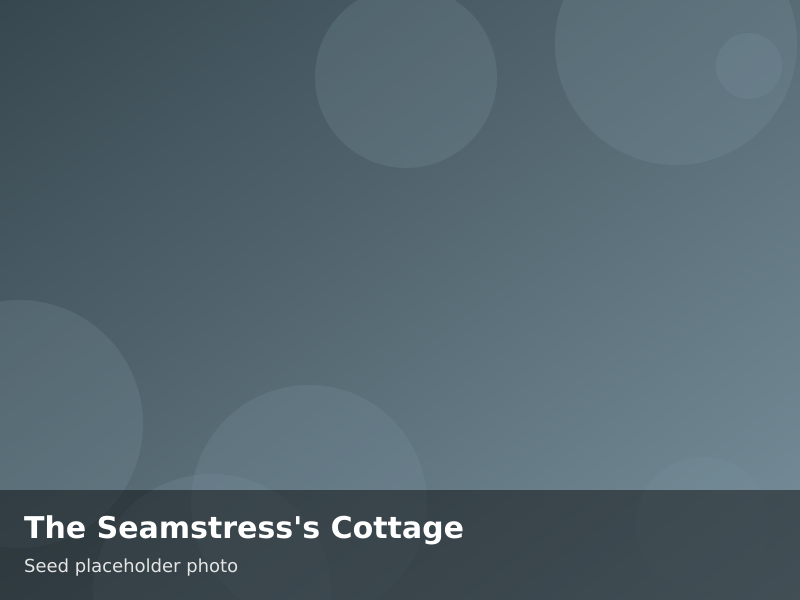 Overview of The Seamstress's Cottage